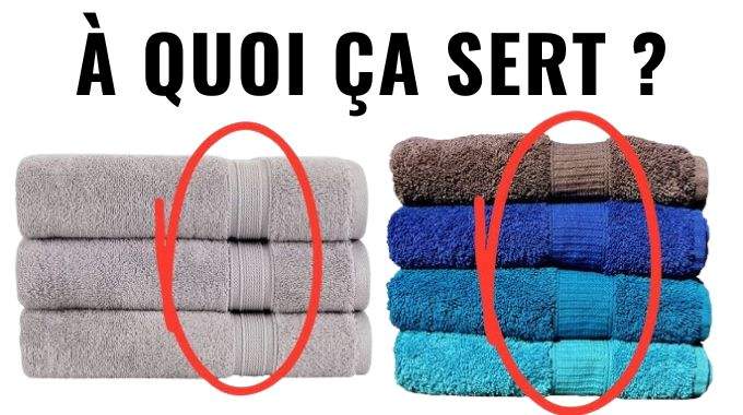 Différence entre serviettes avec et sans bordure renforcée